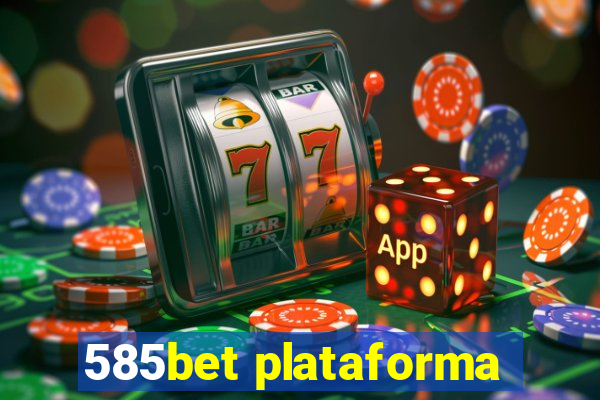 585bet plataforma